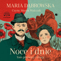 Noce i dnie. Tom I i II - Maria Dąbrowska - audiobook