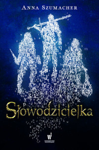 Słowodzicielka - Anna Szumacher - ebook + audiobook + książka