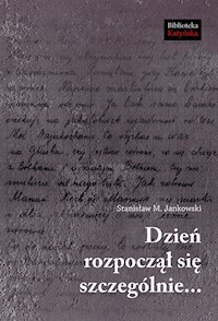 Dzień rozpoczął się szczególnie… - Jankowski Stanisław M. - książka
