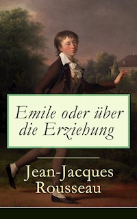 Emile oder über die Erziehung - Jean-Jacques Rousseau - ebook