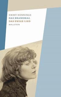 Das Brandmal – Das ewige Lied - Emmy Hennings - ebook