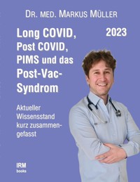 Long COVID, Post COVID, PIMS und das Post-Vac-Syndrom - Müller Markus - ebook