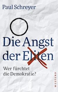 Die Angst der Eliten - Paul Schreyer - ebook