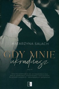 Gdy mnie ukradniesz - Salach Katarzyna - ebook + audiobook + książka