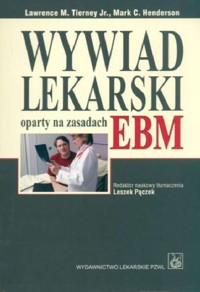 Wywiad lekarski oparty na zasadach EBM - Tierney Lawrence, Henderson Mark - książka