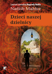 Dzieci naszej dzielnicy - Nadżib Mahfuz - ebook + książka