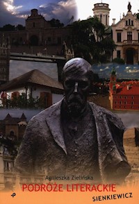 Podróże literackie. Sienkiewicz - Zielińska Agnieszka - książka