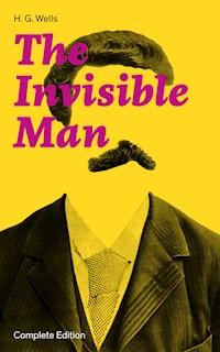 The Invisible Man (Complete Edition) - H G Wells - ebook