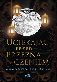 Uciekając przed przeznaczeniem - Zuzanna Bandosz - ebook + audiobook + książka