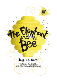 The Elephant and the Bee - Jess de Boer - ebook