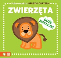 Kolorowanki z grubym obrysem Zwierzęta -  - książka
