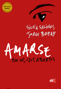 Amarse con los ojos abiertos - Bucay Jorge - ebook