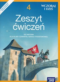 Wczoraj i dziś Historia 4 Zeszyt ćwiczeń - Maćkowski Tomasz, Olszewska Bogumiła, Surdyk-Fertsch Wiesława - książka