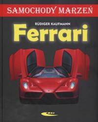 Ferrari Samochody marzeń - Kaufmann Rudiger - książka
