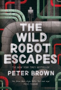 The Wild Robot Escapes - Brown Peter - książka