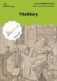 Titelitury - Jacob i Wilhelm Grimm - ebook