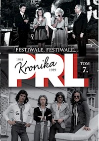 Kronika PRL 1944-1989 Tom 7 Festiwale, festiwale - Kienzler  Iwona - książka