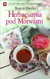 Herbaciarnia pod Morwami - Sharon Owens - ebook