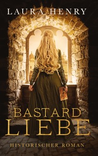 Bastardliebe - Laura Henry - ebook