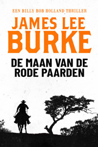 De maan van de rode paarden - James Lee Burke - ebook