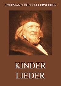 Kinderlieder - Hoffmann von Fallersleben - ebook