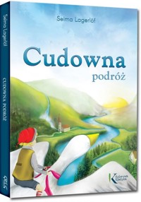 Cudowna podróż - Lagerlof Selma - ebook + książka