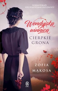 Wendyjska winnica Cierpkie grona - Zofia Mąkosa - książka