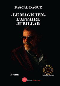 « Le magicien », l'affaire jubillar - Pascal Dague - ebook