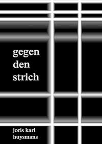 Gegen den Strich - Joris-Karl Huysmans - ebook