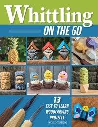 Whittling On the Go - David Young - ebook