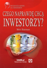 Czego naprawdę chcą inwestorzy - Statman Meir - książka