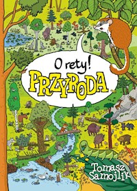 O rety! Przyroda - Tomasz Samojlik - książka
