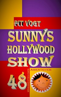 Sunny´s Hollywood Show - Pit Vogt - ebook