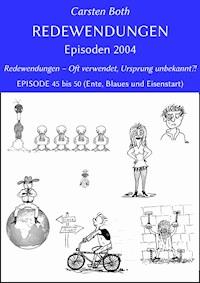 Redewendungen: Episoden 2004 - Carsten Both - ebook