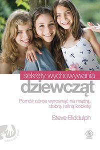 Sekrety wychowywania dziewcząt - Biddulph Steve - książka