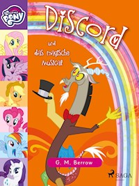 My Little Pony - Discord und das magische Musical - Berrow G.M. - ebook