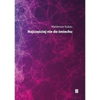 Najczęściej nie do śmiechu - Kubas Waldemar - książka