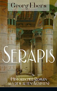 Serapis (Historischer Roman aus dem alten Ägypten) - Georg Ebers - ebook