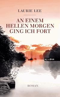 An einem hellen Morgen ging ich fort - Laurie Lee - ebook