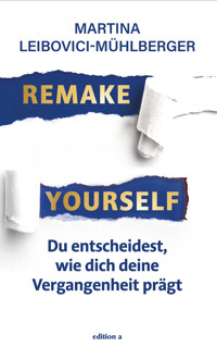 Remake Yourself - Leibovici-Mühlberger Martina - ebook