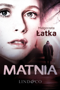 Matnia. Tom 2. Lena Zamojska - Małgorzata Łatka - ebook