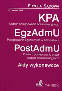 Kodeks postępowania administracyjnego Postępowanie egzekucyjne w administracji Prawo o postępowaniu przed sądami administracyjnymi Akty wykonawcze -  - książka