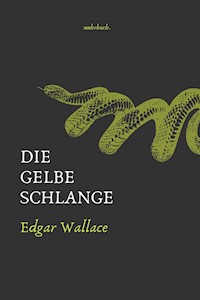 Die gelbe Schlange - Edgar Wallace - ebook