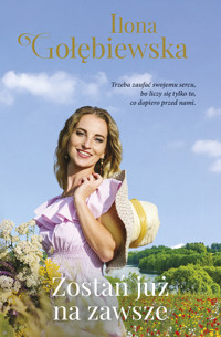 Zostań już na zawsze - Ilona Gołębiewska - ebook + książka