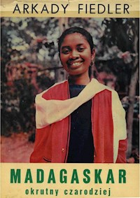 MADAGASKAR okrutny czarodziej - Arkady Fiedler - ebook