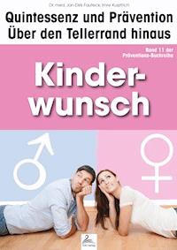 Kinderwunsch: Quintessenz und Prävention - Imre Kusztrich - ebook
