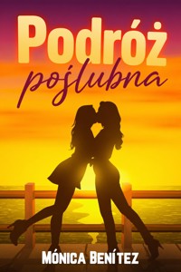 Podróż poślubna - Mónica Benítez - ebook