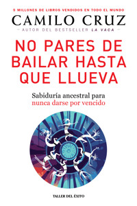 No pares de bailar hasta que llueva - Camilo Cruz - ebook