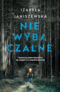 Niewybaczalne - Izabela Janiszewska - ebook + audiobook + książka