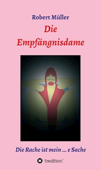 Die Empfängnisdame - Robert Muller - ebook